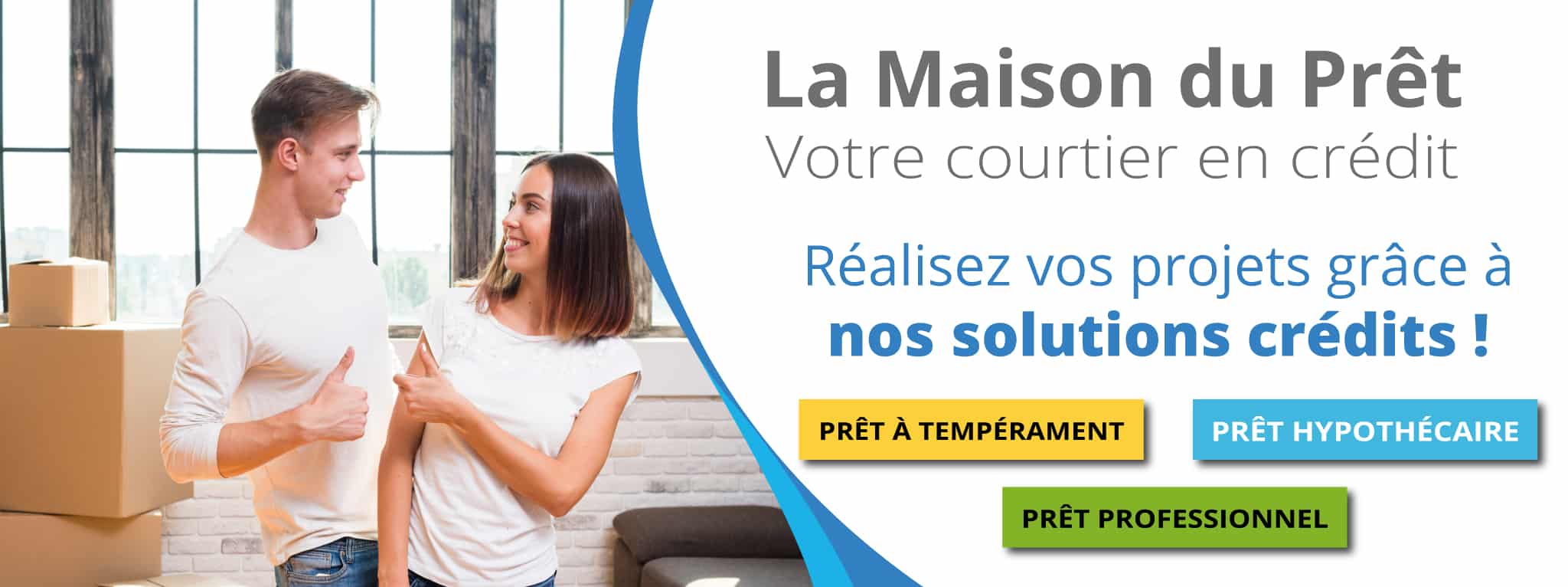 La Maison du Prêt, le spécialiste du crédit, vous ouvre les portes de l'accès financier. Avec notre large éventail de solutions de prêt, nous sommes là pour répondre à tous vos besoins. Que ce soit pour un prêt personnel, un crédit auto, un prêt hypothécaire ou même un regroupement de crédits, notre expertise vous assure des solutions sur mesure. En tant que référence en matière de crédit, nous mettons un point d'honneur à vous offrir un service personnalisé, transparent et efficace. Ne cherchez plus ailleurs, La Maison du Prêt est votre partenaire de confiance pour concrétiser vos projets financiers.